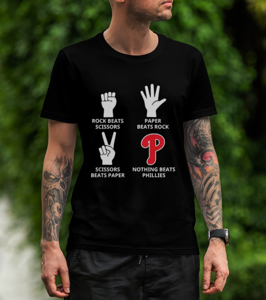 Philadelphia Phillies Nothing Beats Phillies Rock Beats Scissors Paper Beats Rock Scissors Beats Paper T-Shirt