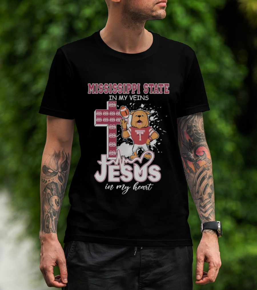 Mississippi State In My Veins Jesus In My Heart Bulldog Football T-Shirt