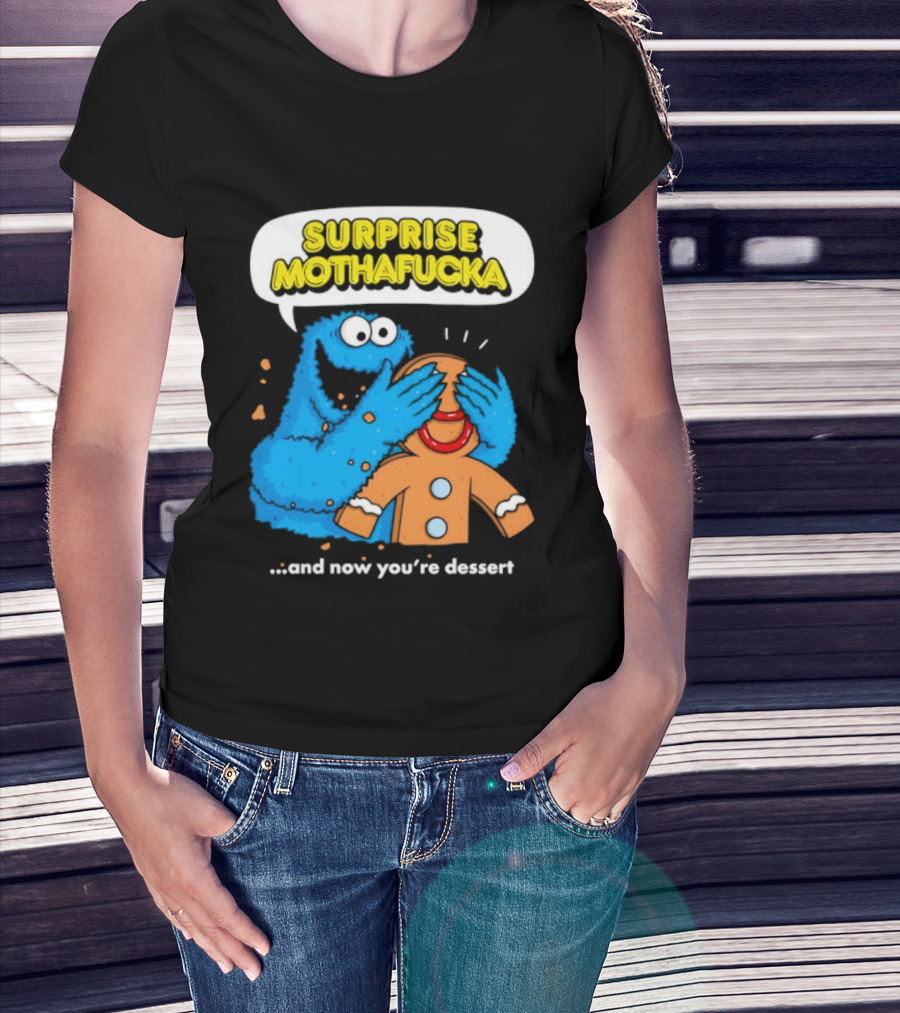 Surprise Mothafucka Cookie Monster Blindfolding Gingerbread Dessert T-Shirt
