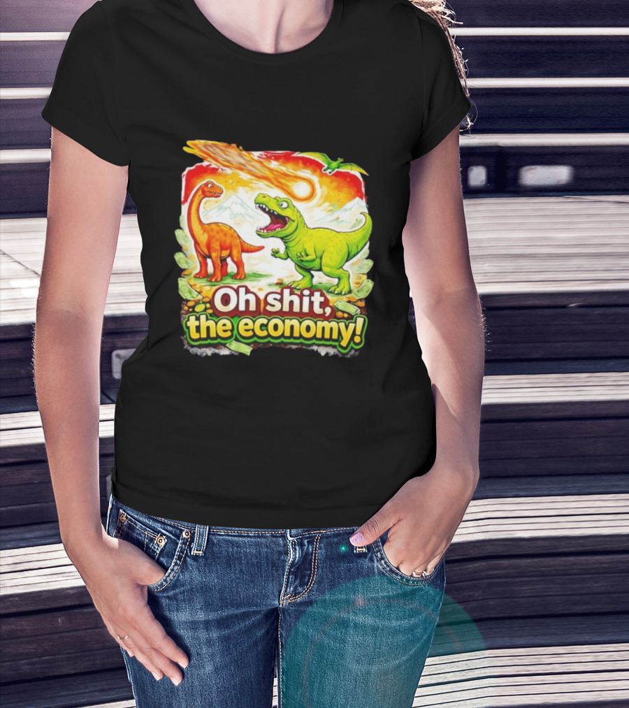Brontosaurus T-Rex Meteor Oh Shit The Economy T-Shirt