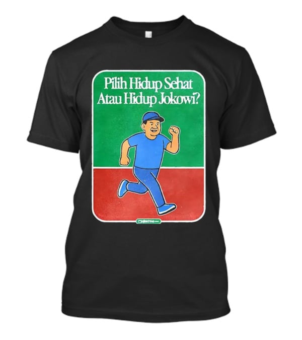Pilih Hidup Sehat Atau Hidup Jokowi Running Man T-Shirt
