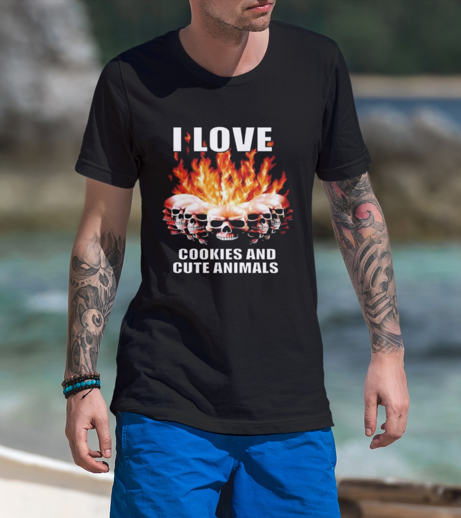 I Love Skulls Fire Cookies And Cute Animals T-Shirt