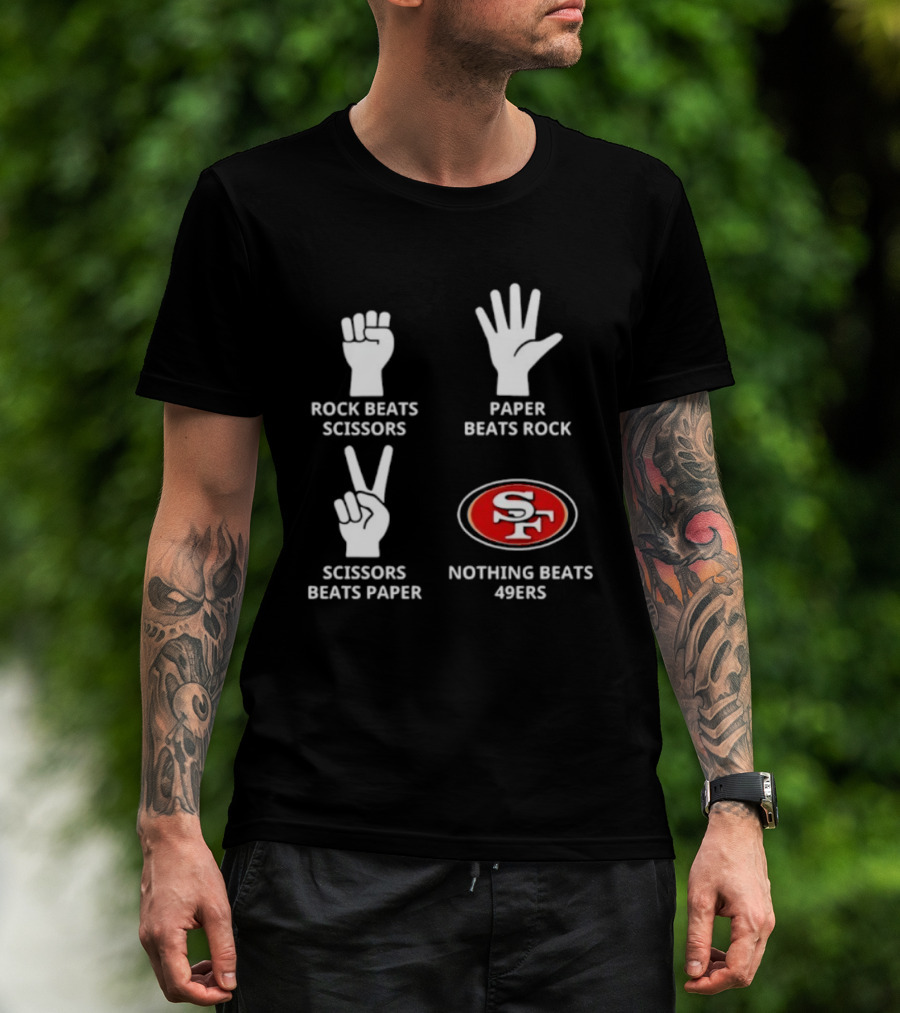 San Francisco 49ers Nothing Beats Rock Paper Scissors Playful Slogan T-Shirt