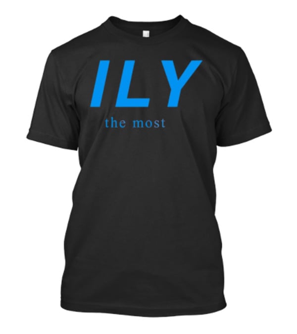 ILY The Most Blue Text T-Shirt