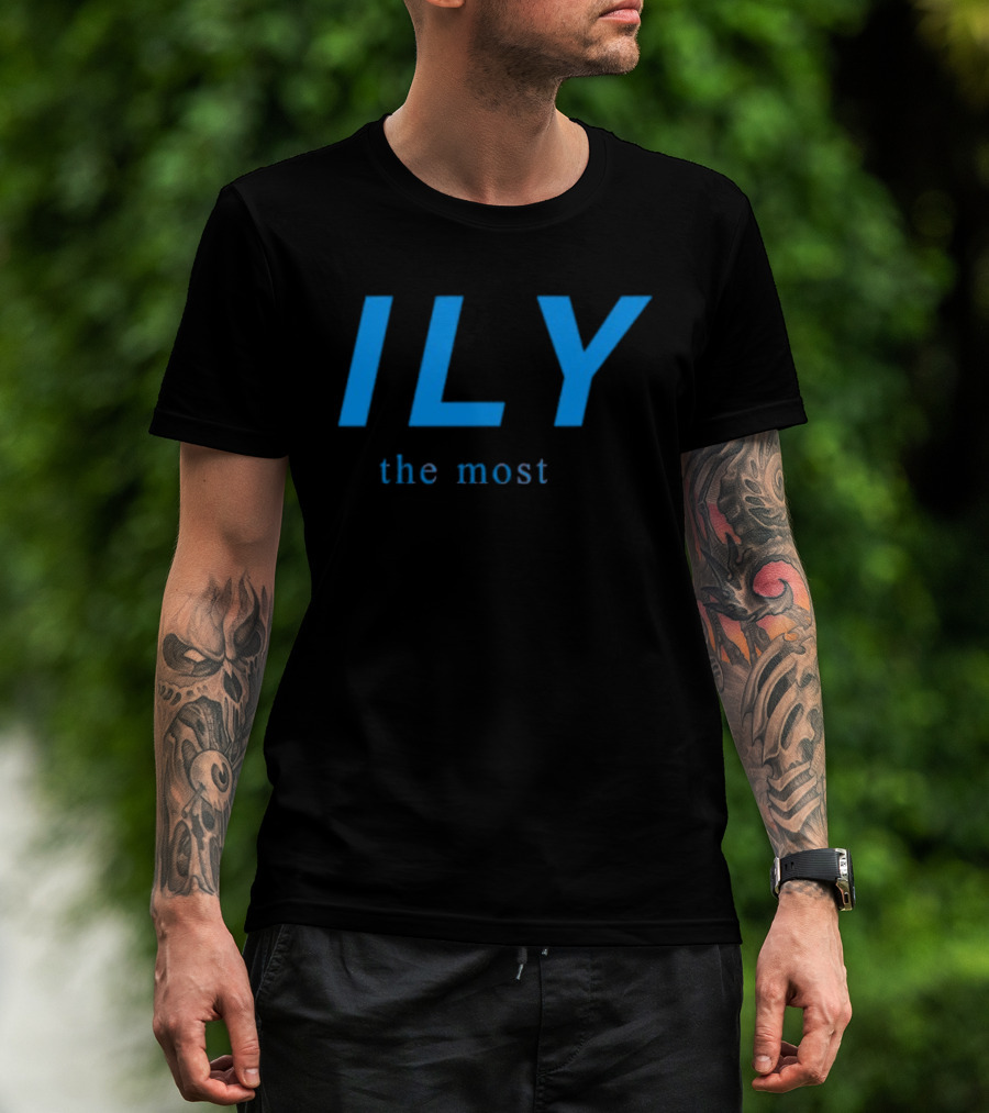 ILY The Most Blue Text T-Shirt