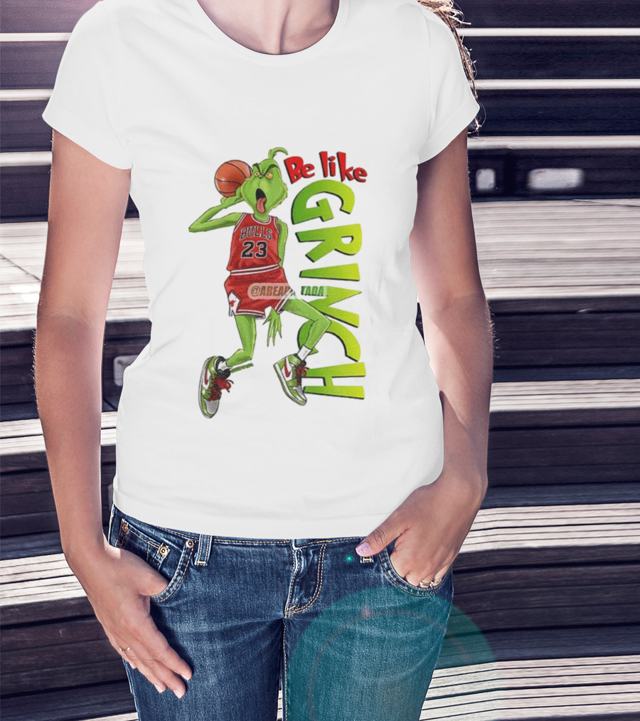 Be Like Grinch Bulls 23 Basketball Santa T-Shirt