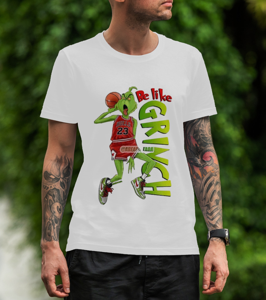 Be Like Grinch Bulls 23 Basketball Santa T-Shirt
