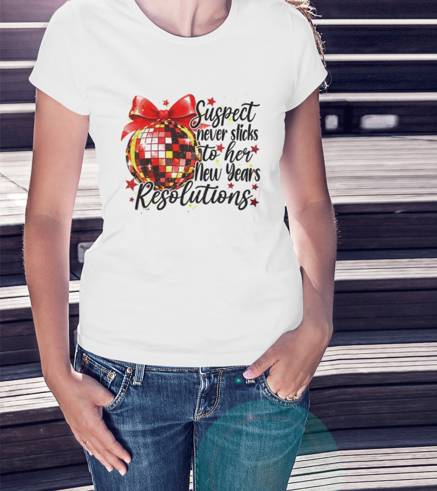 Suspect Never Sticks To Her New Year’s Resolutions Disco Ball 2026 T-Shirt