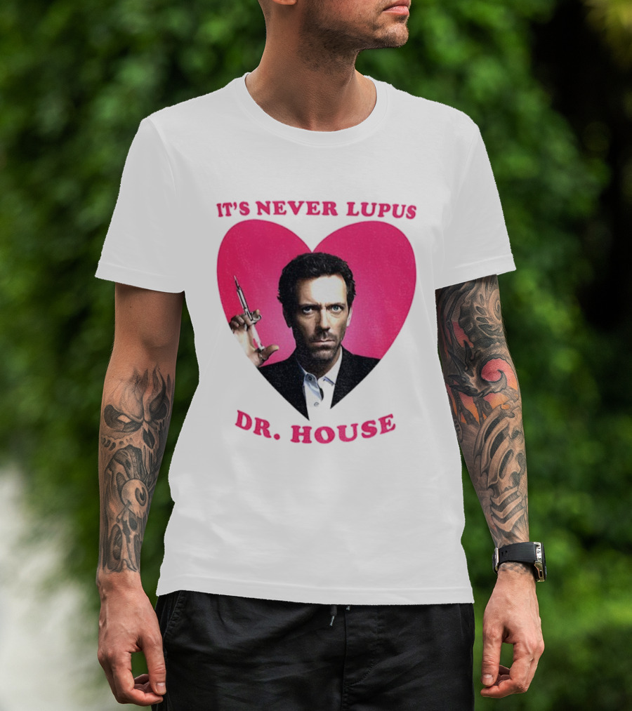 It's Never Lupus Dr. House Pink Heart T-Shirt