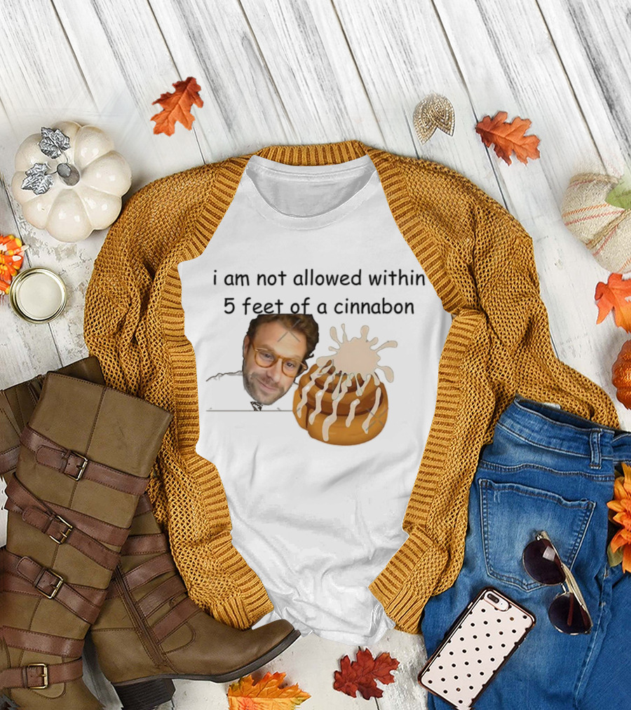 i am not allowed within 5 feet of a cinnabon face cinnamon rolls T-Shirt