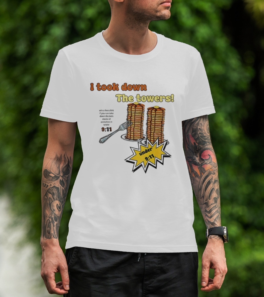 I Took Down The Towers Pancake Meme Vintage 9 11 Twin Tower Joke T-Shirt