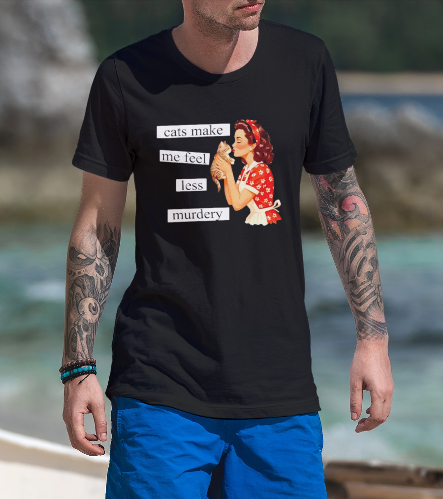 Cats Make Me Feel Less Murdery Retro Woman Holding Kitten T-Shirt