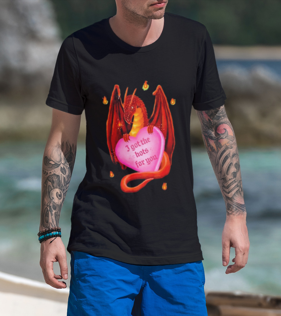 Fire Dragon Heart I Got The Hots For You T-Shirt