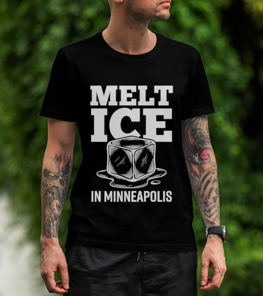Melt Ice In Minneapolis Anti ICE Protest T-Shirt