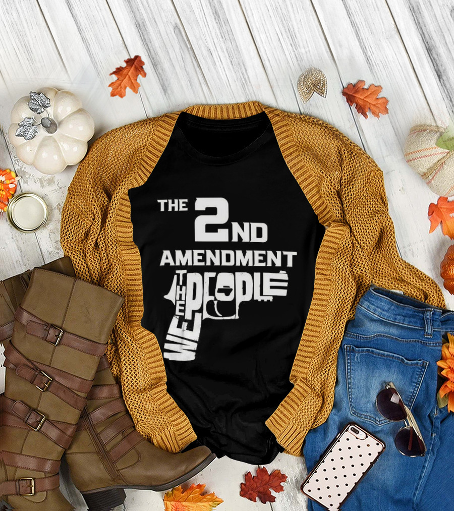 The 2nd Amendment We the People Gun Rights T-Shirt