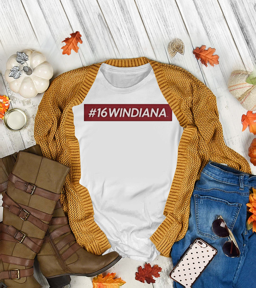#16WINDIANA Indiana Hoosiers Basketball Fan Gear T-Shirt