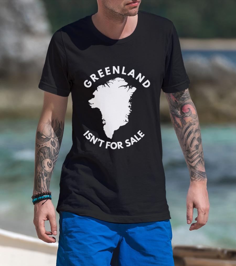 Greenland Isn't For Sale Political Statement Message T-Shirt
