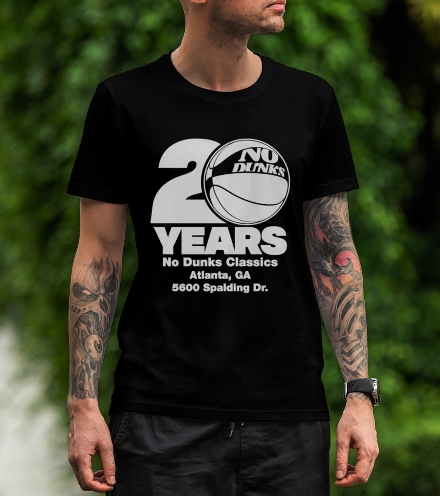 20 Years No Dunks Classics Atlanta GA 5600 Spalding Dr T-Shirt