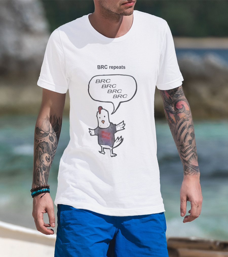 BRC Repeats BRC BRC BRC Chicken Xmas T-Shirt