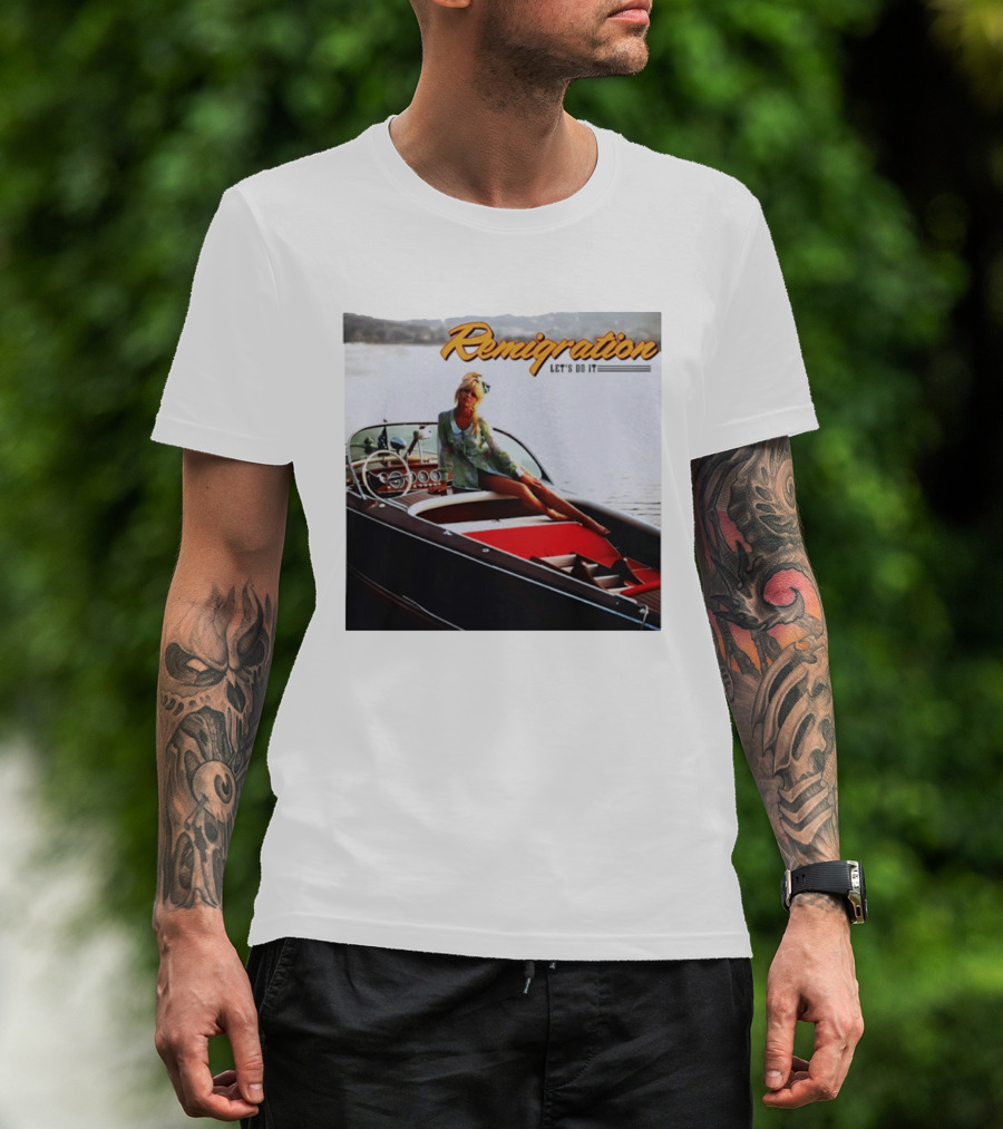 Remigration Let's Do It Retro Boat T-Shirt