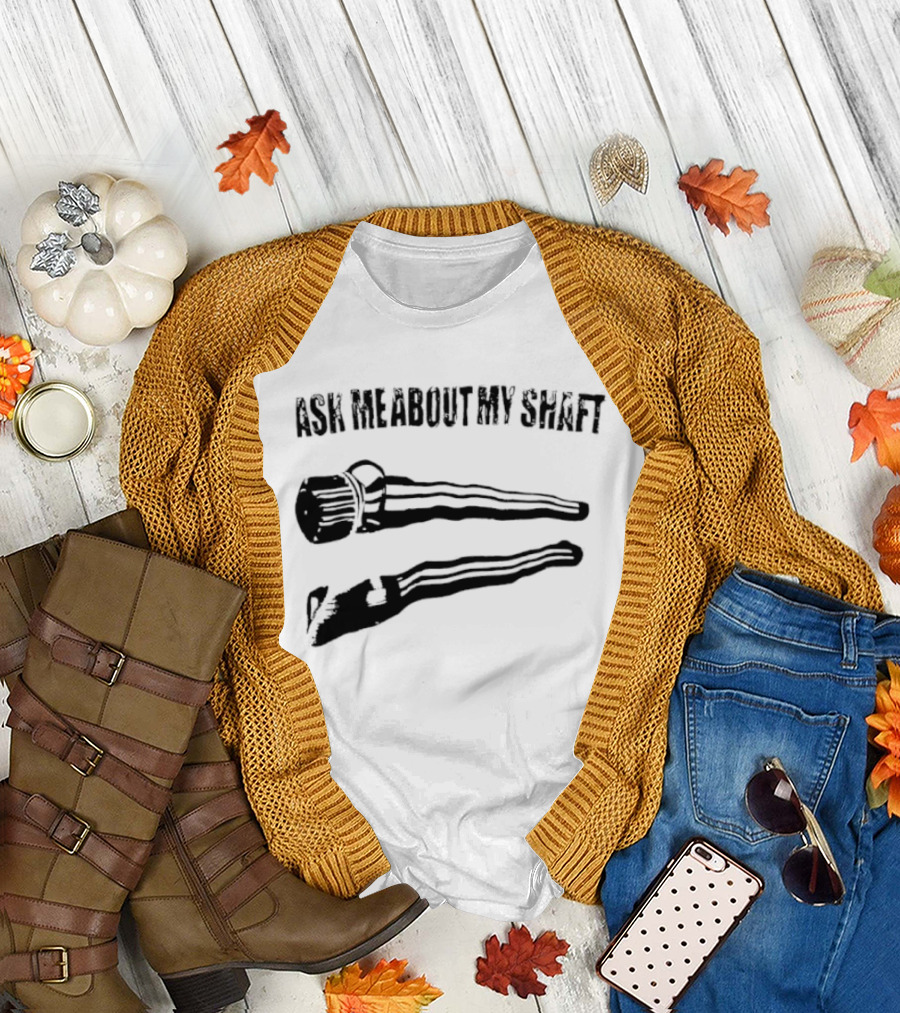 Ask Me About My Shaft Funny Golf Club T-Shirt