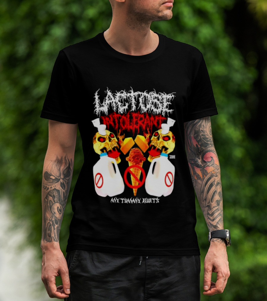 Lactose Intolerant Skulls Milk Jugs No Ice Cream My Tummy Hurts T-Shirt