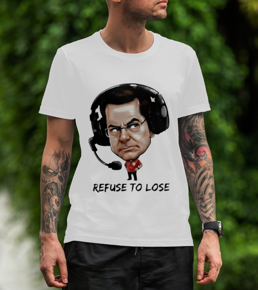 Curt Cignetti Refuse To Lose Indiana Football Coach Headset T-Shirt