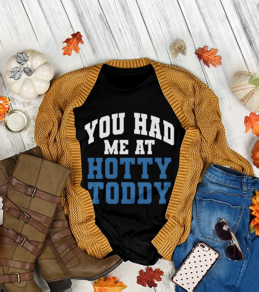 Ole Miss You Had Me At Hotty Toddy T-Shirt