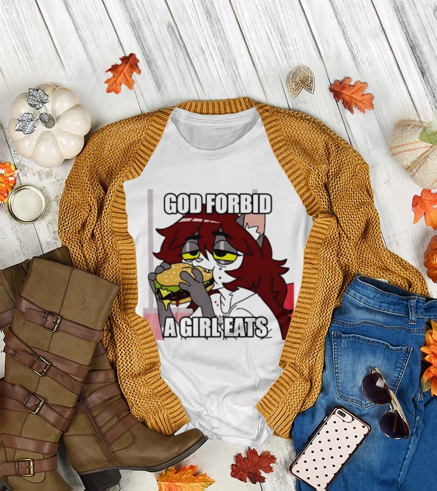 God Forbid A Girl Eats Lazy Cartoon Character Eating Burger T-Shirt