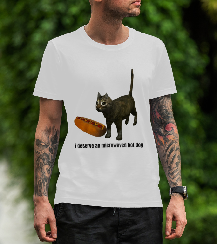 I Deserve An Microwaved Hot Dog Cat And Sausage Combo T-Shirt