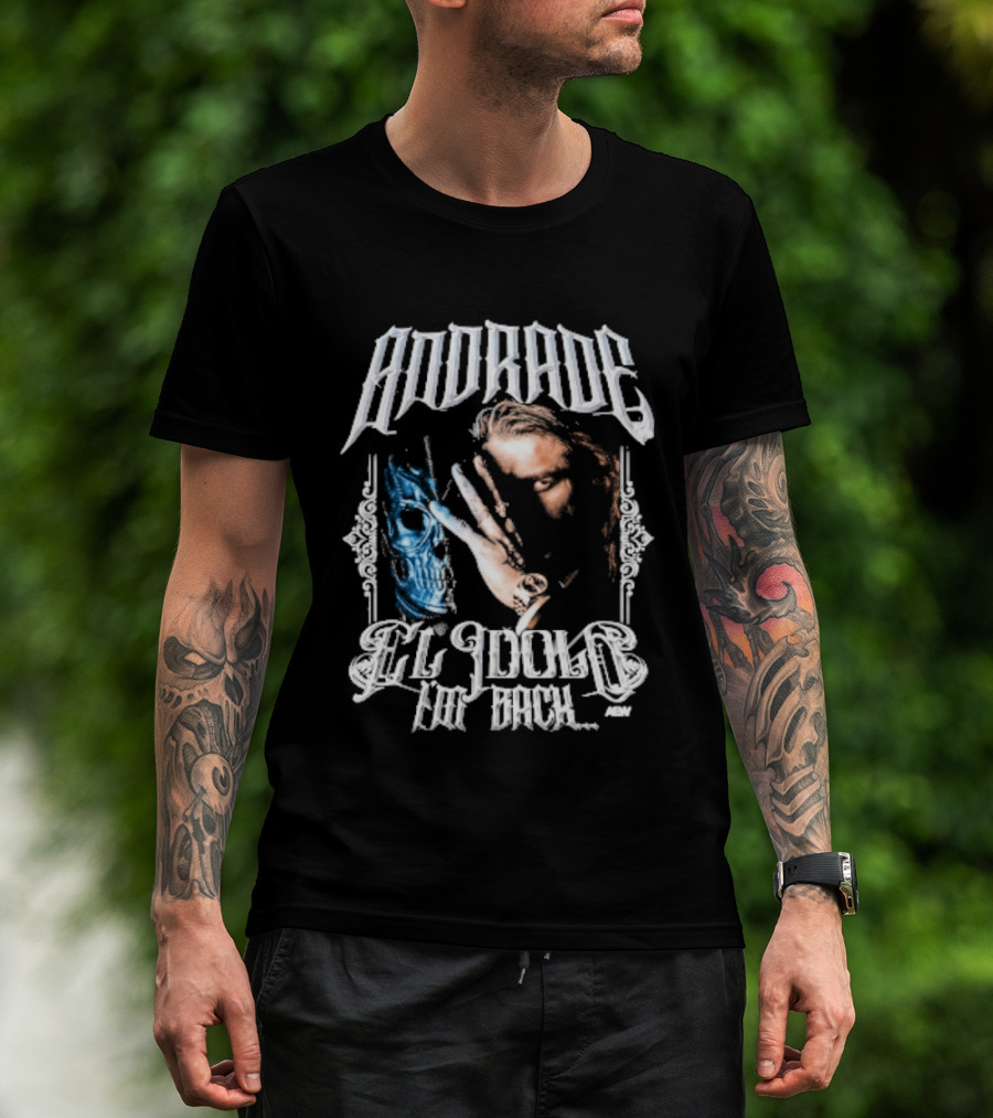 Andrade El Idolo The Return El Idolo T-Shirt