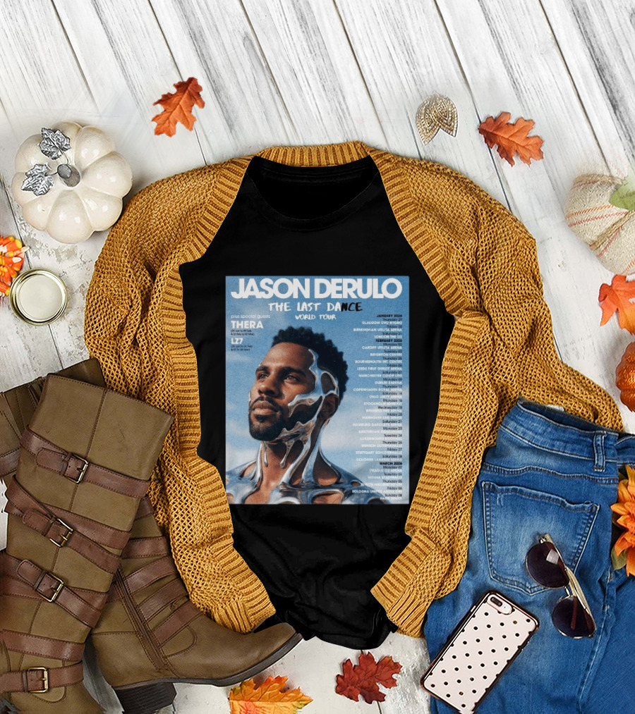 Jason Derulo The Last Dance World Tour 2026 Schedule Tour Dates T-Shirt