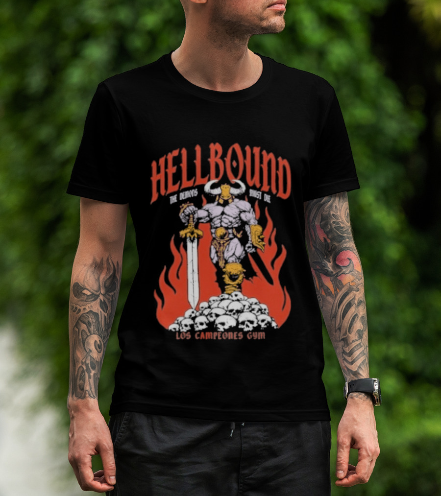 Hellbound Los Campeones Gym The Demos Warrior 2026 Flames Sword Iconic Warrior T-Shirt