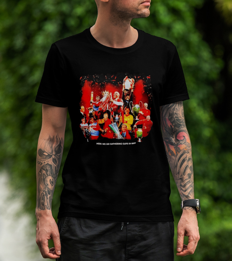 Liverpool Here We Go Gathering Cups In May Champions Celebration T-Shirt