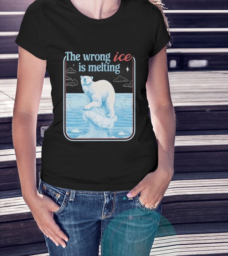 The Wrong Ice Is Melting Polar Bear Climate Awareness T-Shirt