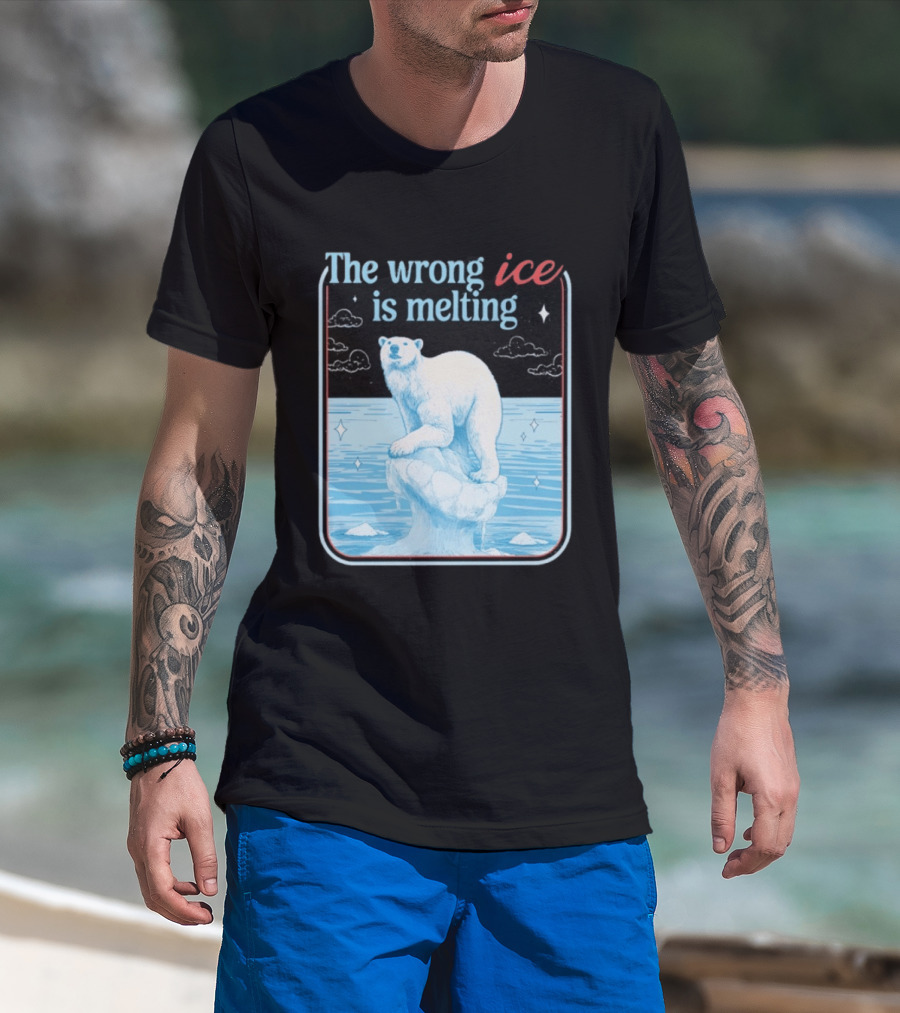 The Wrong Ice Is Melting Polar Bear Climate Awareness T-Shirt