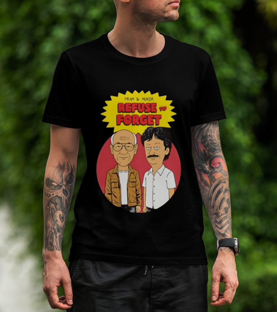 Pram & Munir Refuse To Forget Cartoon T-Shirt