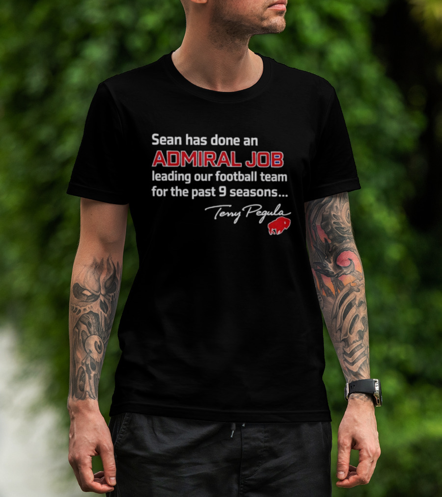 Sean Has Done An Admiral Job Leading Our Football Team For The Past 9 Seasons T-Shirt