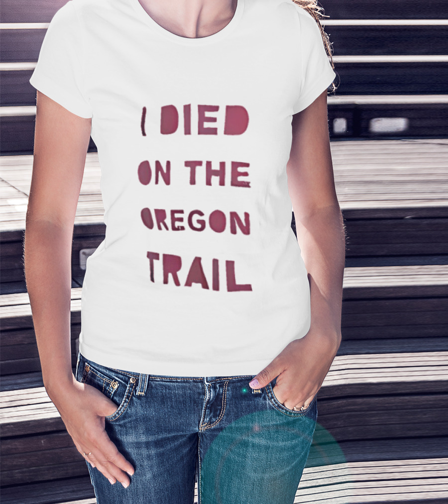 I Died On The Oregon Trail Retro Video Game Nostalgia T-Shirt
