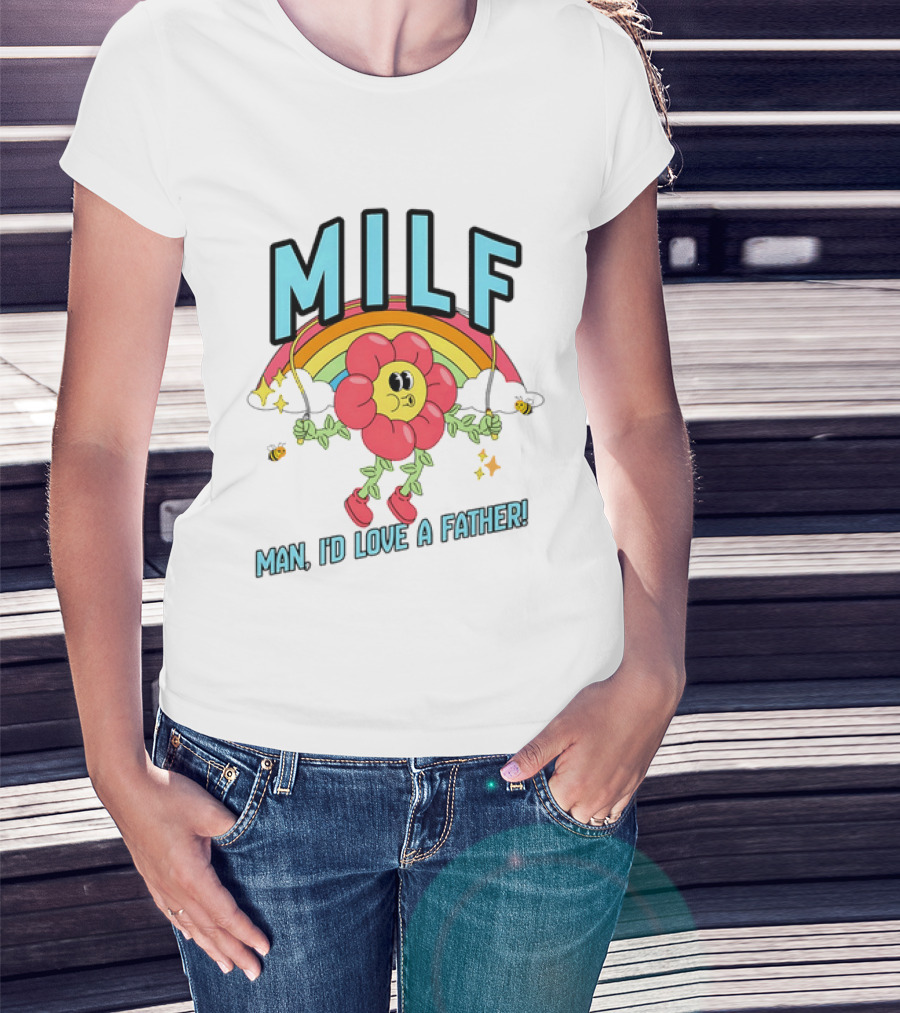 MILF Man I'd Love A Father Cartoon Rainbow Flower T-Shirt