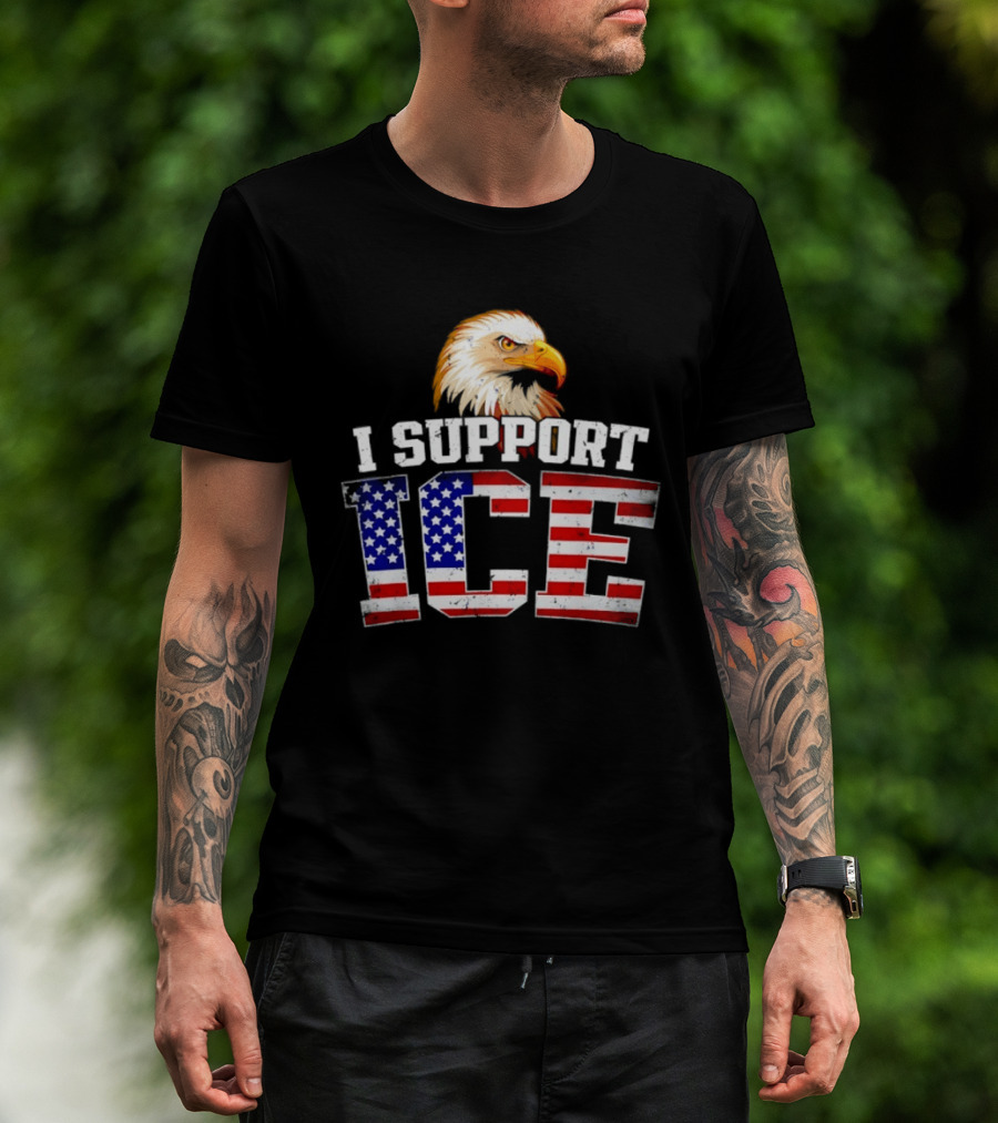 I Support ICE American Flag Bald Eagle T-Shirt