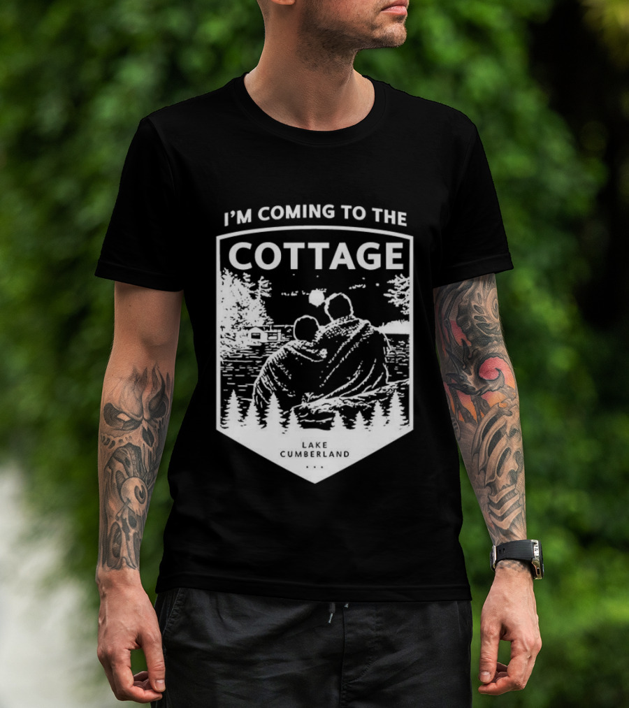 I'm Coming To The Cottage Lake Cumberland Adventure T-Shirt