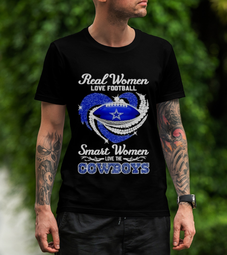 Real Women Love Football Smart Women Love The Cowboys Diamond Heart T-Shirt