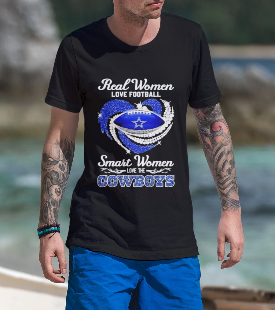 Real Women Love Football Smart Women Love The Cowboys Diamond Heart T-Shirt