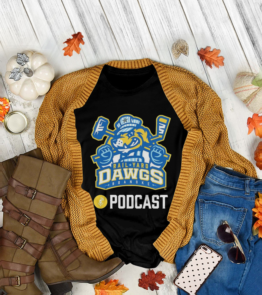 Roanoke Rail Yard Dawgs Ice Hockey Podcast T-Shirt