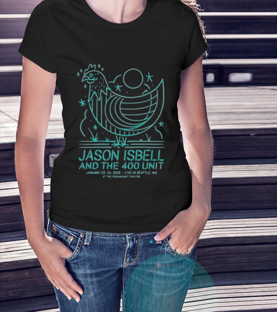 Jason Isbell & The 400 Unit January 22 23 2026 Live In Seattle WA The Paramount Theatre Chicken T-Shirt