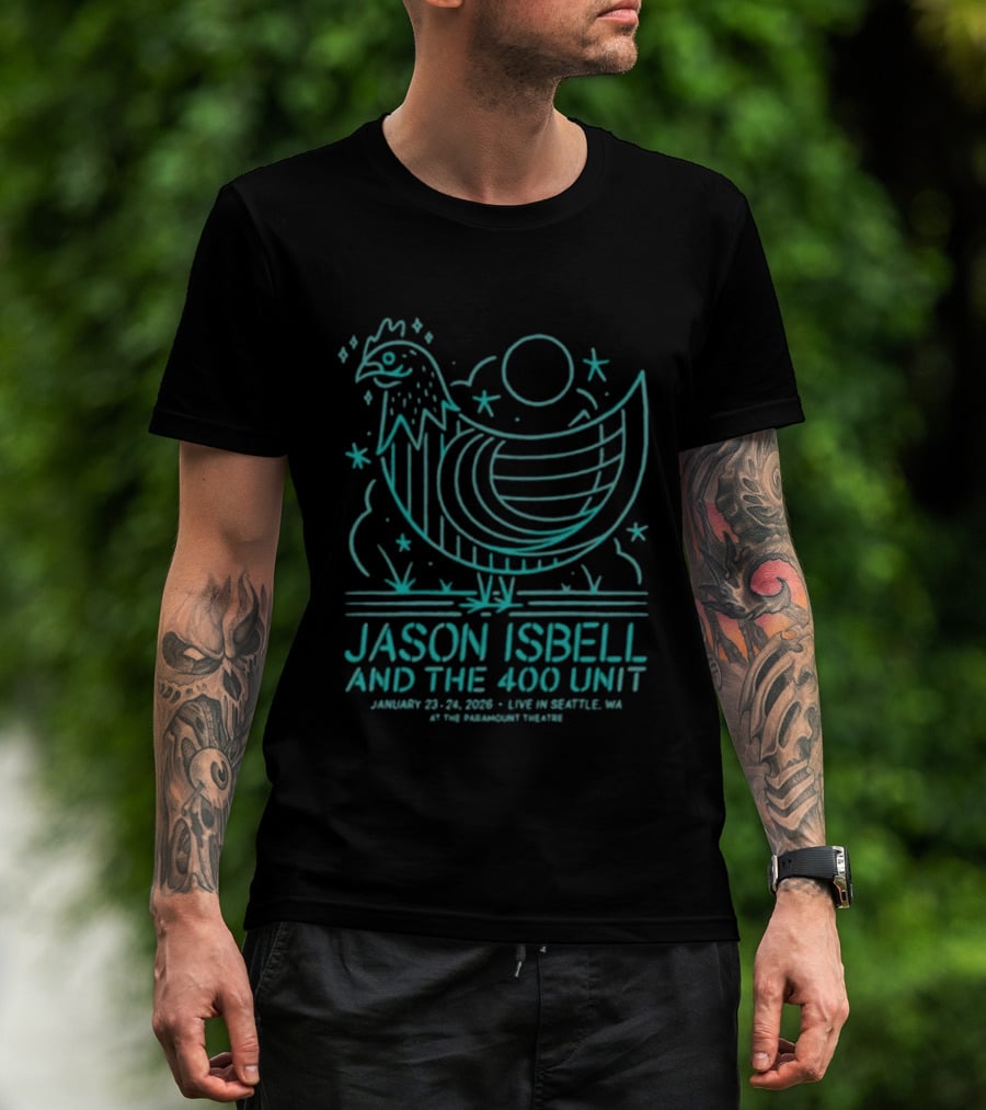 Jason Isbell & The 400 Unit January 22 23 2026 Live In Seattle WA The Paramount Theatre Chicken T-Shirt