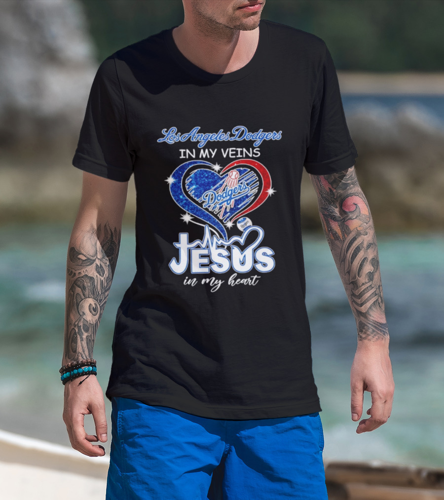 Los Angeles Dodgers In My Veins Jesus In My Heart T-Shirt