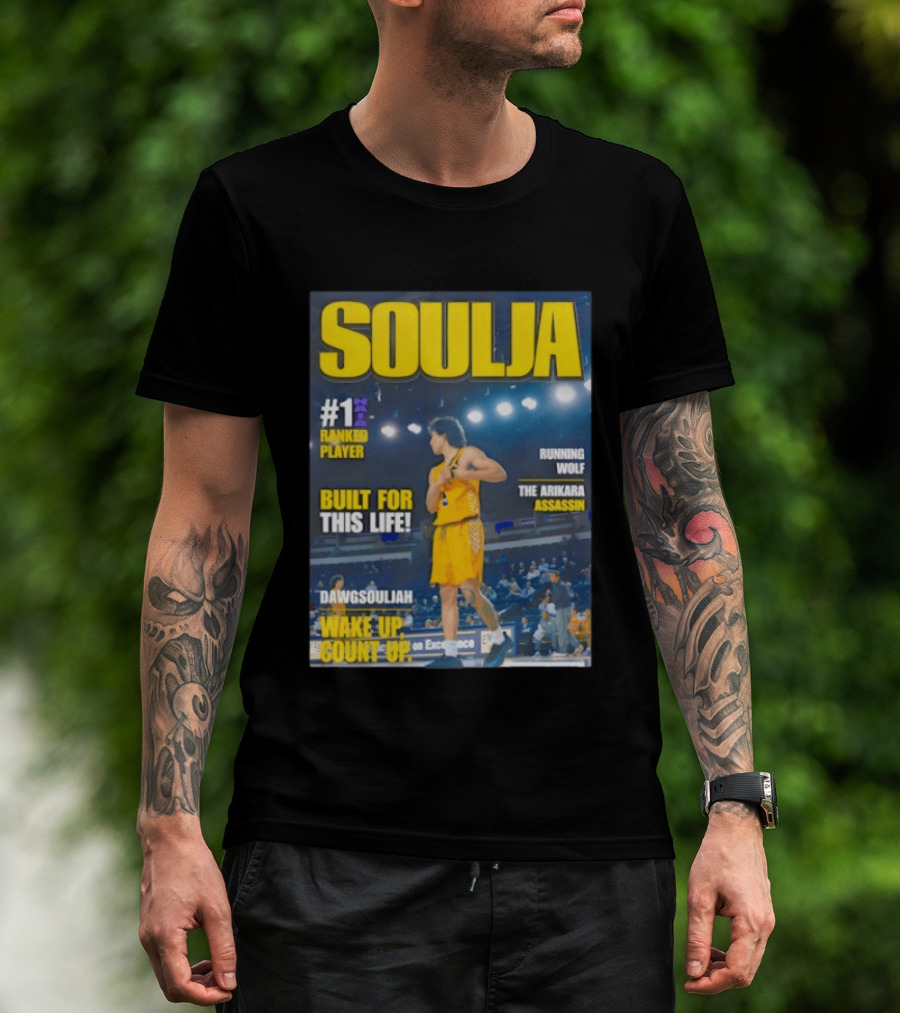 Soulja #1 Ranked Player Built For This Life Running Wolf The Arikara Assassin Dawgsouljah Wake Up Count Up T-Shirt