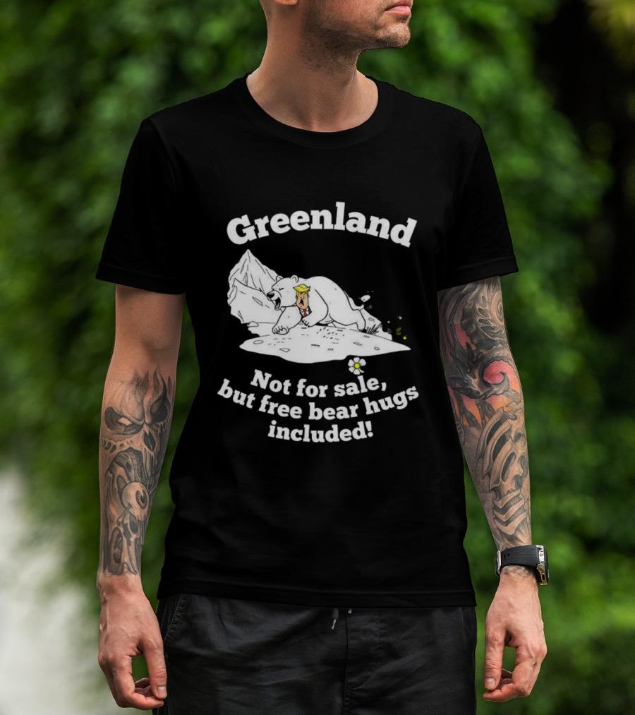 Greenland Not For Sale Free Bear Hugs Included Polar Bear Trump Caricature T-Shirt